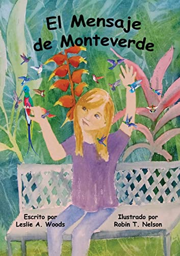 9781732851931: El Mensaje de Monteverde: Una Aventura al Bosque Nuboso de Costa Rica (Colibri Children's Adventures) (Spanish Edition)