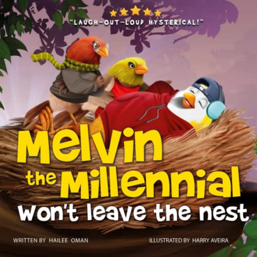 Stock image for Melvin the Millennial Won't Leave the Nest: (A hilarious feathered 'tail' for parents to kindly say MOVE OUT!) (Battle of Generations) for sale by GF Books, Inc.