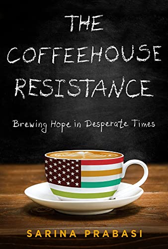 Imagen de archivo de The Coffeehouse Resistance: Brewing Hope in Desperate Times a la venta por Open Books