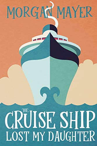 Beispielbild fr The Cruise Ship Lost My Daughter zum Verkauf von ThriftBooks-Dallas