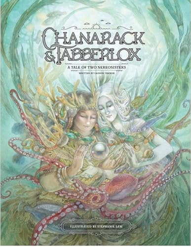 Stock image for Chanarack & Tabberlox: A Tale of Two Nereosisters for sale by Revaluation Books
