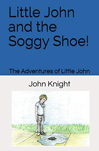 Beispielbild fr Little John and the Soggy Shoe! zum Verkauf von PBShop.store US