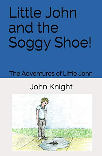 Stock image for Little John and the Soggy Shoe! for sale by PBShop.store US