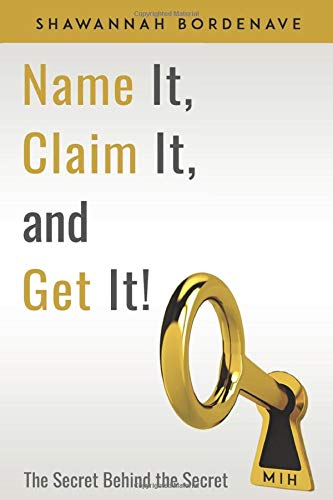 Stock image for Name It, Claim It, and Get It! The Secret Behind the Secret for sale by Books From California