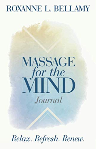 Beispielbild fr Massage for the Mind Journal: Relax. Refresh. Renew. zum Verkauf von Revaluation Books