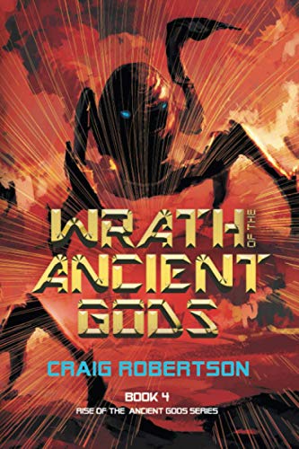 Beispielbild fr Wrath of the Ancient Gods (Rise of the Ancient Gods Series) zum Verkauf von Irish Booksellers