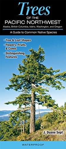 9781732875227: Trees of the Pacific Northwest Alaska, British Columbia, Idaho, Washington and Oregon A Guide to Common Native Species