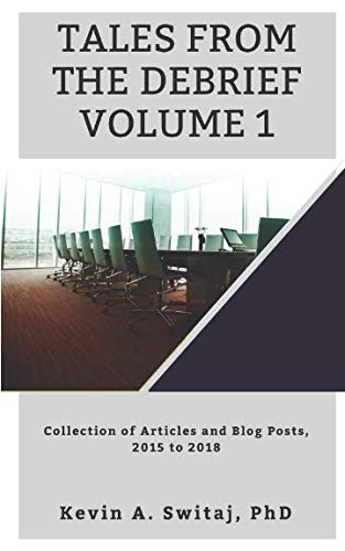 Imagen de archivo de Tales from the Debrief: Volume 1: Collection of Articles and Blog Posts: 2015 to 2018 a la venta por ThriftBooks-Atlanta