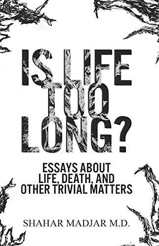 Stock image for Is Life Too Long?: Essays About Life, Death, and Other Trivial Matters for sale by SecondSale