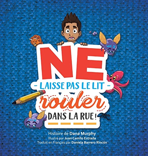 Stock image for Ne Laisse Pas Le Lit Rouler Dans La Rue ! for sale by Revaluation Books