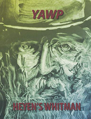 Stock image for YAWP Heyen's Whitman for sale by Housing Works Online Bookstore