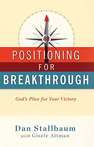 Imagen de archivo de Positioning for Breakthrough: God's Plan for Your Victory a la venta por ThriftBooks-Dallas