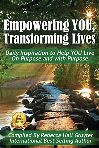 Beispielbild fr Empowering YOU, Transforming Lives!: Daily Inspiration to help YOU live on purpose and with purpose zum Verkauf von St Vincent de Paul of Lane County