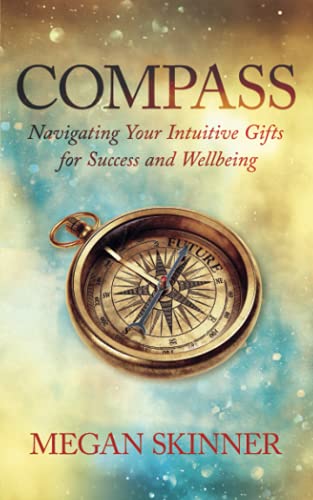 Stock image for Compass: Navigating Your Intuitive Gifts for Success and Wellbeing for sale by ThriftBooks-Dallas