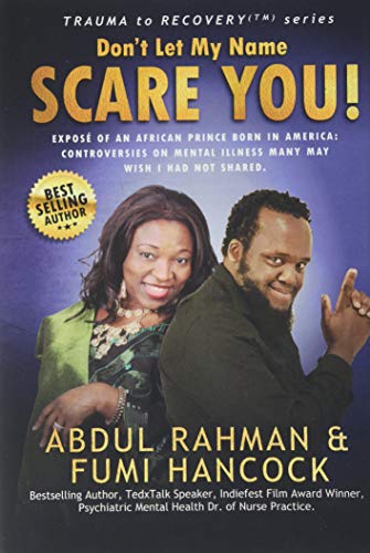 Stock image for Don't Let My Name SCARE YOU! Expos of An African Prince Born in America: Controversies Many May Wish I Had Not Shared.: Controversies Many May Wish I Had Not Shared. for sale by Lucky's Textbooks