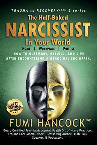 Stock image for The Half-baked Narcissist in Your World for sale by PBShop.store US