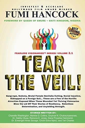 Imagen de archivo de Tear the Veil 2.1: 19 Extraordinary Visionaries Help Other Women Break their Silence by Sharing their Stories and Reclaiming their Legacy! (Fearless Visionaries) a la venta por Blue Vase Books