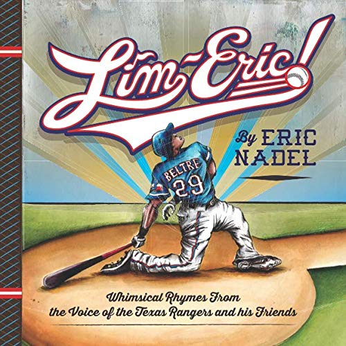 Stock image for Lim-Eric! : Whimsical Rhymes from the Voice of the Texas Rangers and His Friends for sale by Better World Books: West