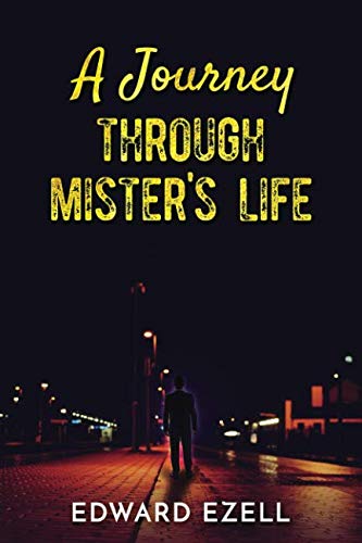 Imagen de archivo de A Journey Through Mister's Life a la venta por Revaluation Books