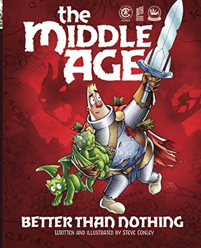 Stock image for The Middle Age - Better Than Nothing: A Sir Quimp Fantasy Graphic Novel for sale by GF Books, Inc.