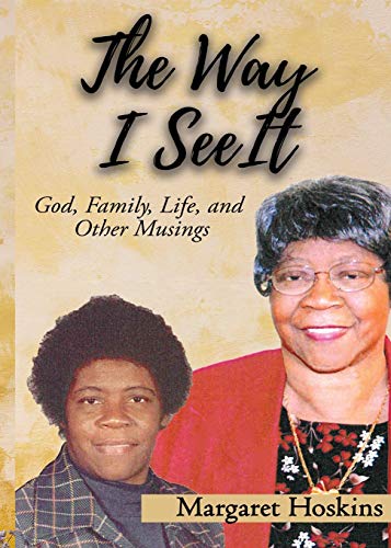 Beispielbild fr The Way I See It: God, Family, and Other Musings zum Verkauf von Russell Books