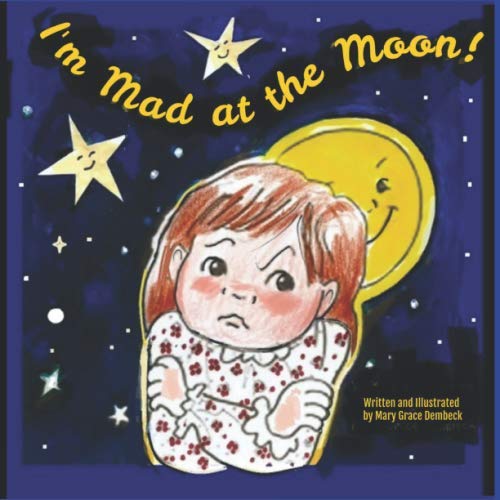 Stock image for I'm Mad at the Moon! for sale by Revaluation Books