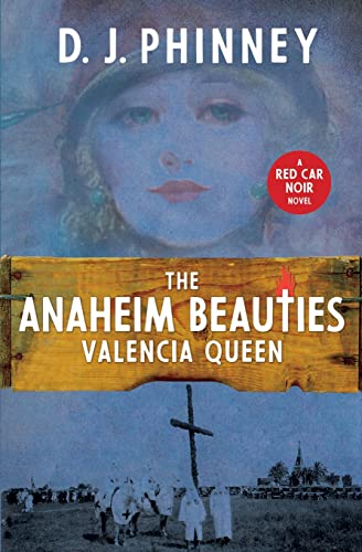 Stock image for The Anaheim Beauties Valencia Queen (Red Car Noir Series) for sale by SecondSale
