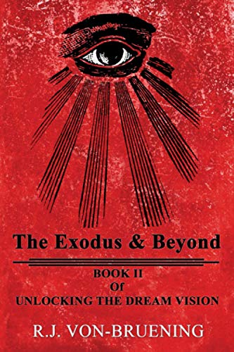 Stock image for The Exodus & Beyond: Book II of UNLOCKING the DREAM VISION for sale by Book Deals