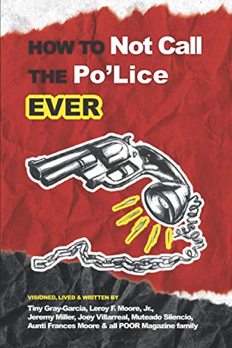 Stock image for How to Not Call the Po'Lice Ever for sale by BooksRun
