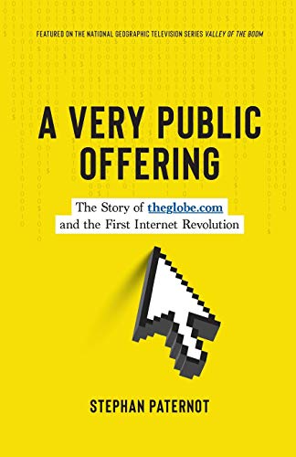 Stock image for A Very Public Offering: The Story of theglobe.com and the First Internet Revolution for sale by ZBK Books