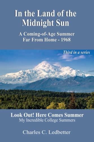 Stock image for In the Land of the Midnight Sun: A Coming-of-Age Summer Far From Home - 1968 (Look Out! Here Comes Summer / My Incredible College Summers) for sale by SecondSale