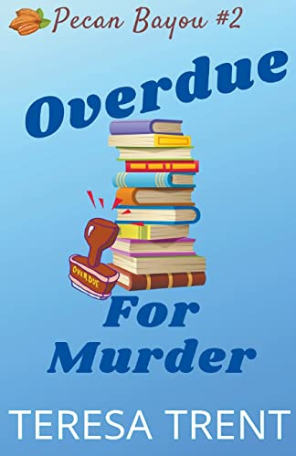 Stock image for Overdue for Murder (Pecan Bayou) for sale by California Books