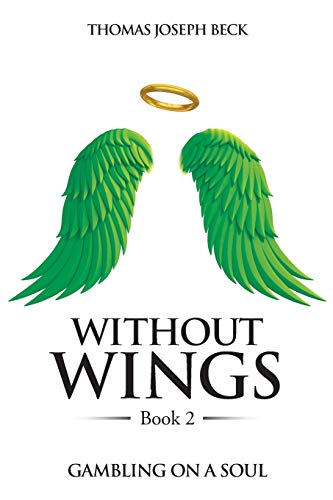 Imagen de archivo de Without Wings: Book 2: Gambling on a Soul a la venta por ThriftBooks-Dallas