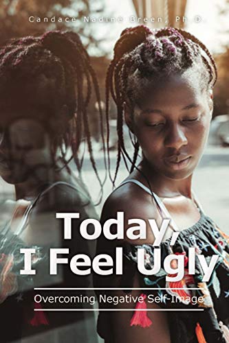 Stock image for Today, I Feel Ugly: Overcoming Negative Self-Image for sale by ThriftBooks-Dallas