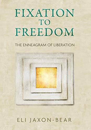 Stock image for Fixation to Freedom: The Enneagram of Liberation for sale by GF Books, Inc.