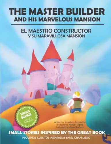 Imagen de archivo de The Master Builder and His Marvelous Mansion (Bilingual Version): Small Stories Inspired by the Great Book a la venta por GF Books, Inc.