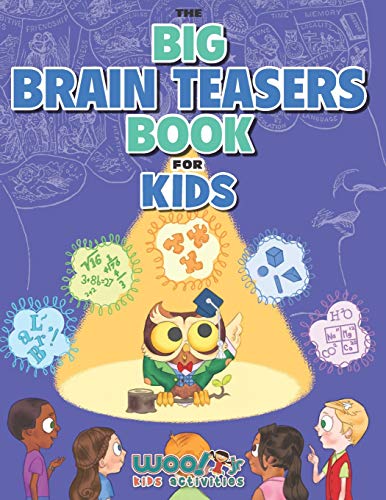 Stock image for The Big Brain Teasers Book for Kids: Boredom Busting Math, Picture and Logic Puzzles (Woo! Jr. Kids Activities Books) for sale by SecondSale