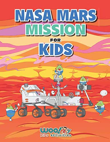 Stock image for NASA Mars Mission for Kids: A Space Book of Facts, Activities, and Fun for Ages 7-12 for sale by ThriftBooks-Dallas