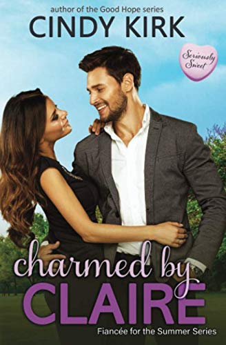 Stock image for Charmed by Claire: A Seriously Sweet Romance (Fiancee for the Summer) for sale by ThriftBooks-Atlanta
