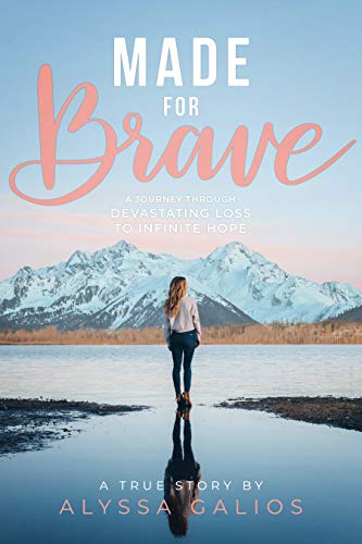 Stock image for Made for Brave: A Journey Through Devastating Loss to Infinite Hope for sale by Once Upon A Time Books