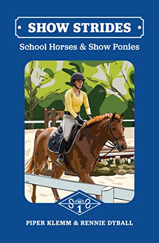 Beispielbild fr Show Strides 1: School Horses and Show Ponies zum Verkauf von ThriftBooks-Atlanta