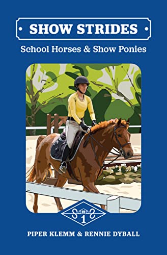 Stock image for Show Strides 1: School Horses and Show Ponies for sale by ThriftBooks-Atlanta