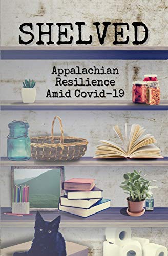 Imagen de archivo de Shelved: Appalachian Resilience Amid COVID-19 a la venta por ThriftBooks-Atlanta