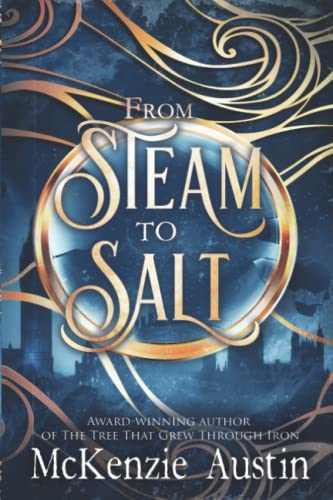 Beispielbild fr From Steam to Salt: A Collection of Novelettes Featuring the Panagea Tales Crew zum Verkauf von Lucky's Textbooks