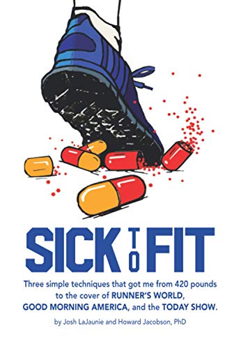 Beispielbild fr Sick to Fit: Three simple techniques that got me from 420 pounds to the cover of Runner's World, Good Morning America, and the Toda zum Verkauf von ThriftBooks-Atlanta