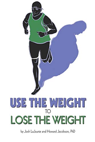 Beispielbild fr Use the Weight to Lose the Weight: A Revolutionary New Way to Leverage the Strength You've Developed Carrying 50, 100, or Even 150+ Extra Pounds and Claim Your Bad-Ass Status as a Real Athlete! zum Verkauf von GF Books, Inc.