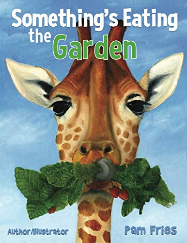 Imagen de archivo de Something's Eating The Garden a la venta por Better World Books