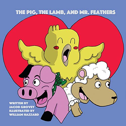Stock image for The Pig, The Lamb, and Mr. Feathers for sale by Lucky's Textbooks