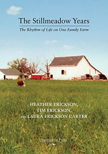 Stock image for The Stillmeadow Years: The Rhythm of Life on One Family Farm for sale by GF Books, Inc.