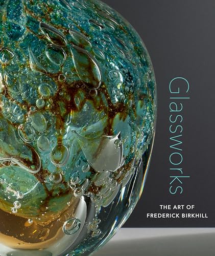 Beispielbild fr Glassworks: The Art of Frederick Birkhill zum Verkauf von Aardvark Rare Books